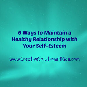 6-ways-to-maintain-a-healthy-relationship-with-your-self-esteem